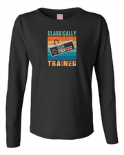 Classically Trained Ladies LS Tee Ladies Long Sleeve Shirt by Akron Pride Custom Tees | Akron Pride Custom Tees