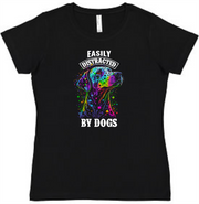 Easily Distracted by Dogs Ladies Tee Ladies Shirt by Akron Pride Custom Tees | Akron Pride Custom Tees