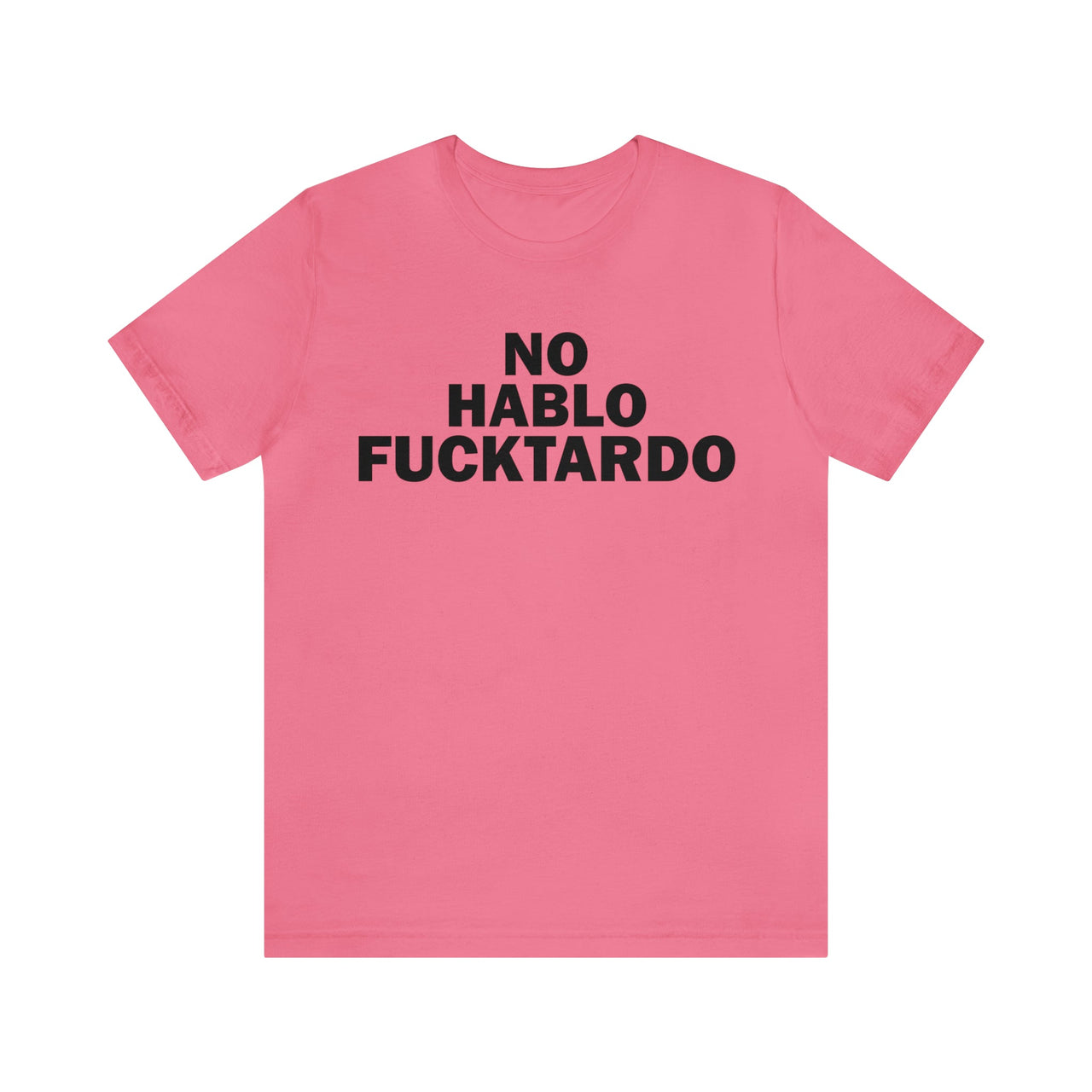 No Hablo Tee Charity Pink S T-Shirt by Printify | Akron Pride Custom Tees