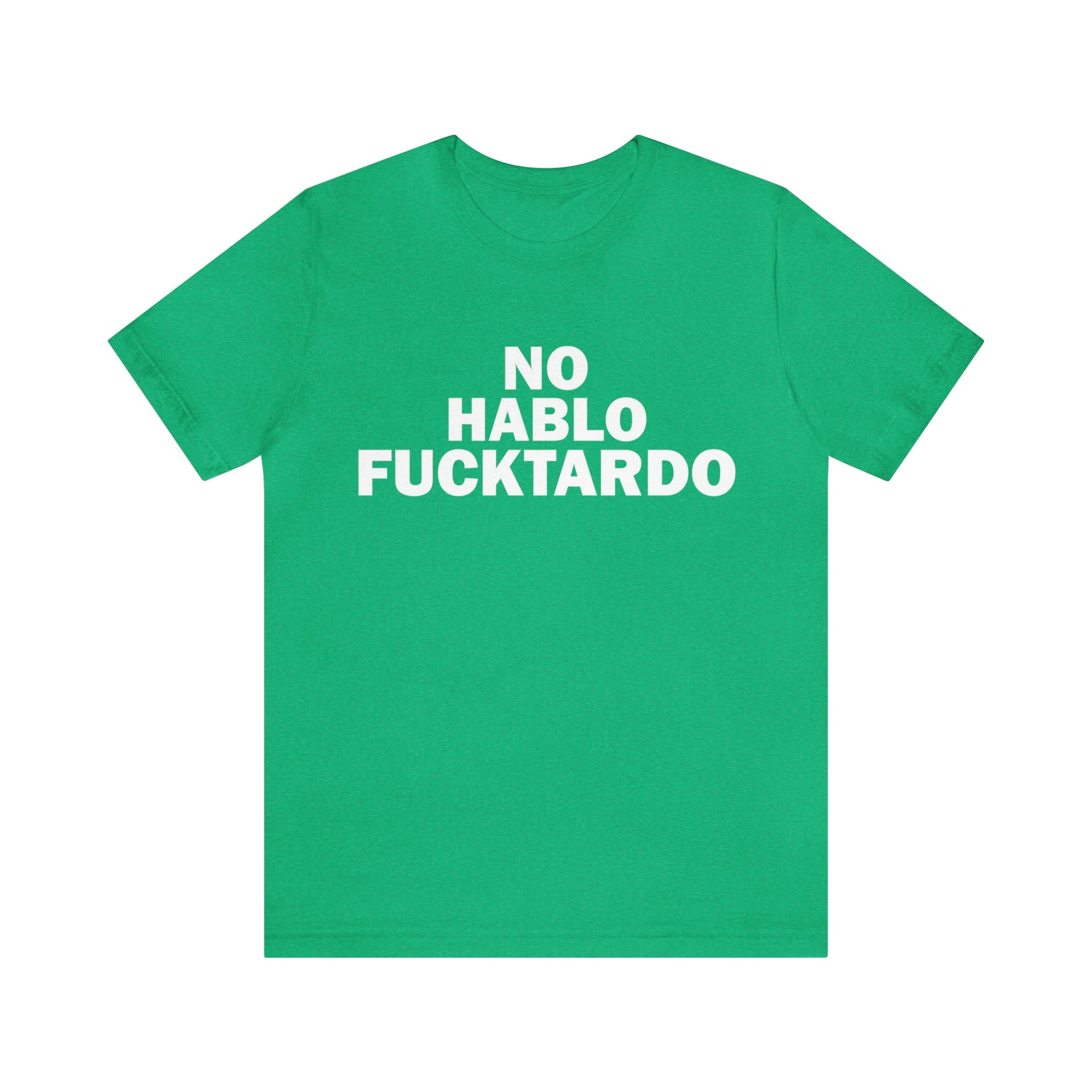 No Hablo Tee Heather Kelly S T-Shirt by Printify | Akron Pride Custom Tees