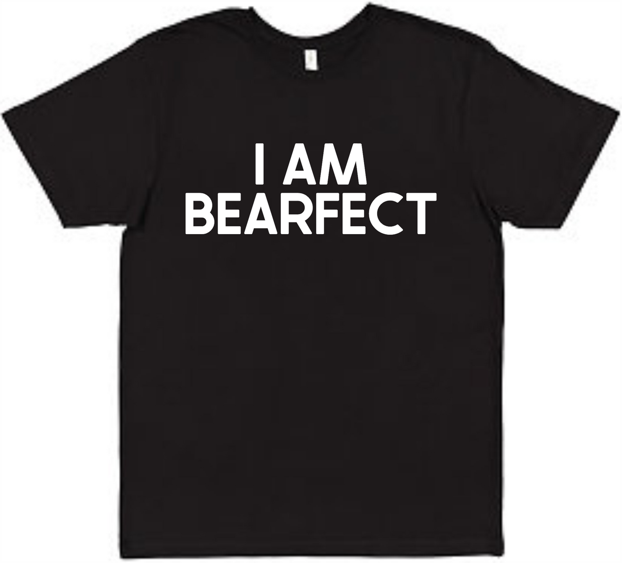 I am Bearfect Tee