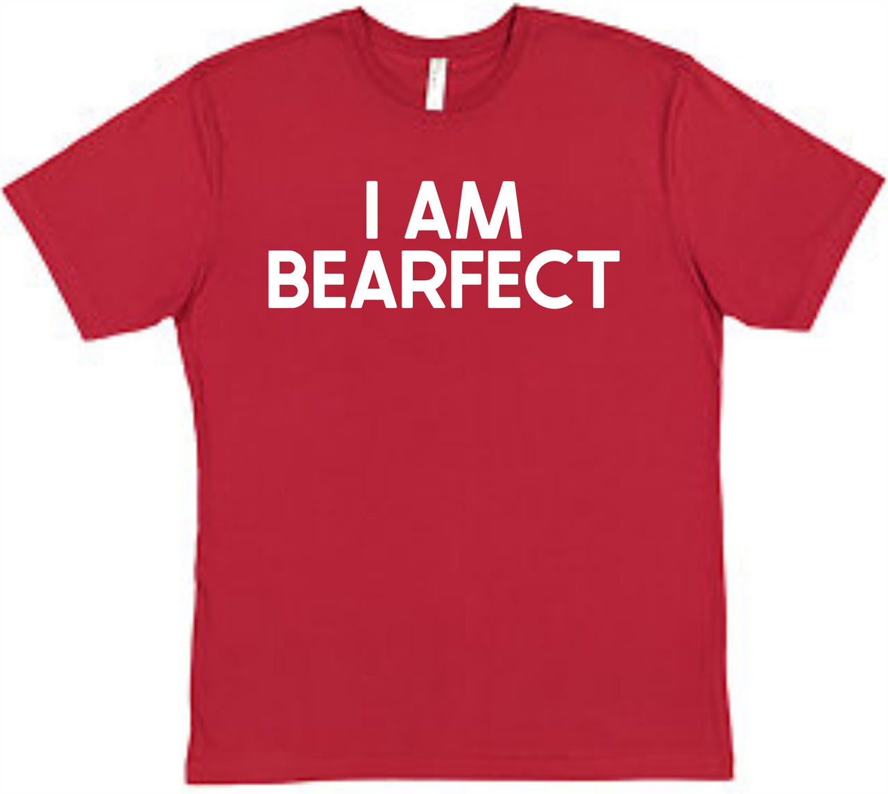 I am Bearfect Tee