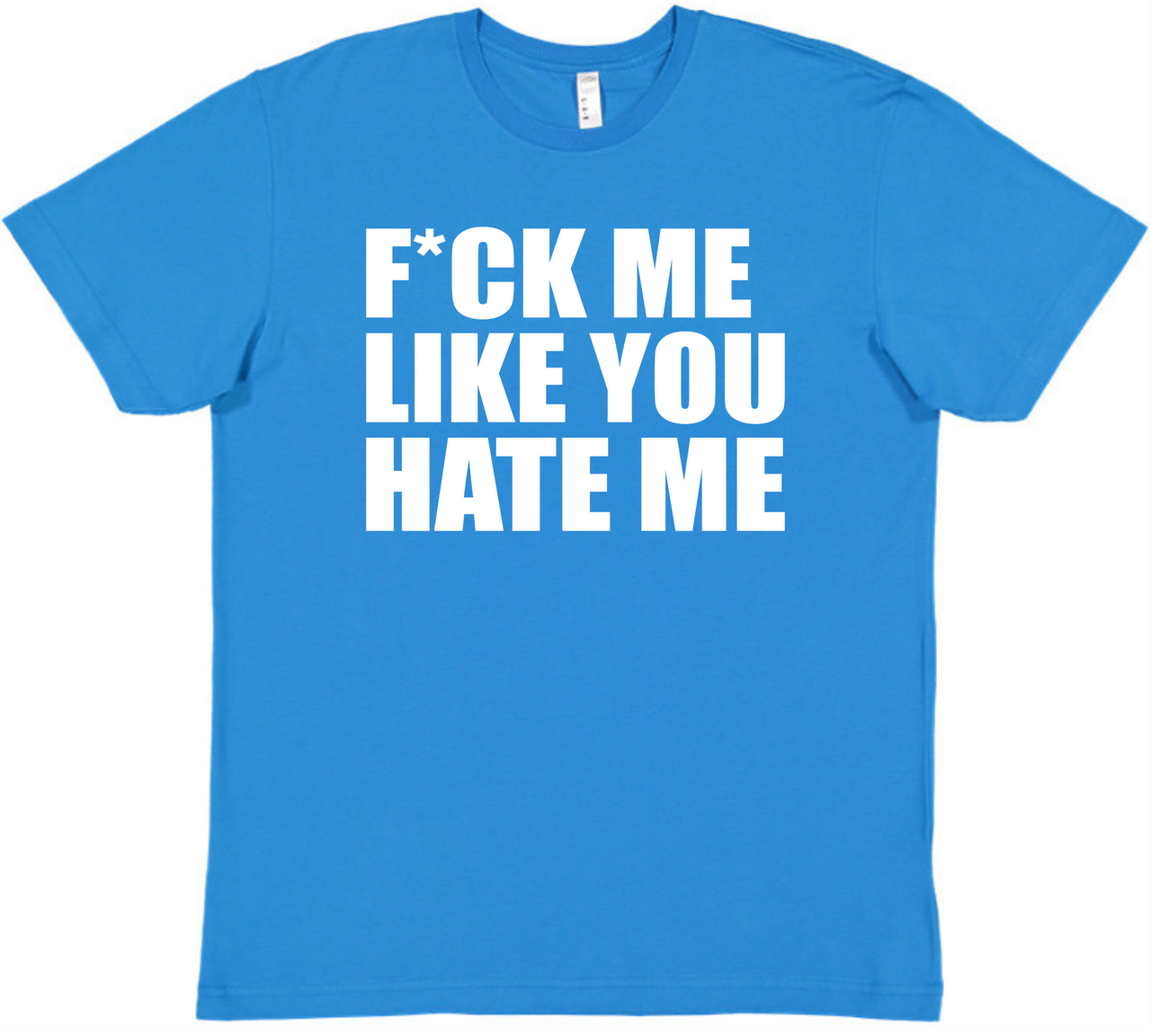 F*CK Me Tee