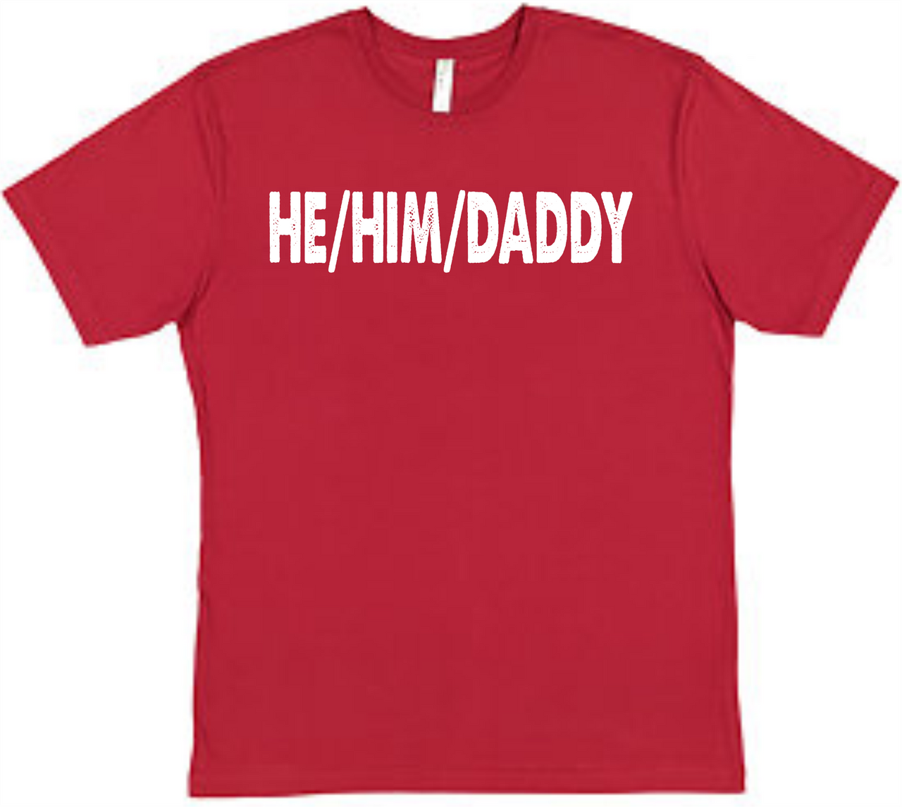He/Him/Daddy Tee