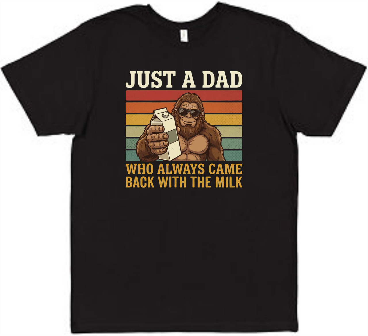 Bigfoot Just a Dad Tee