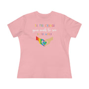Be the Change Pride Ladies Tee Pink S T-Shirt by Printify | Akron Pride Custom Tees