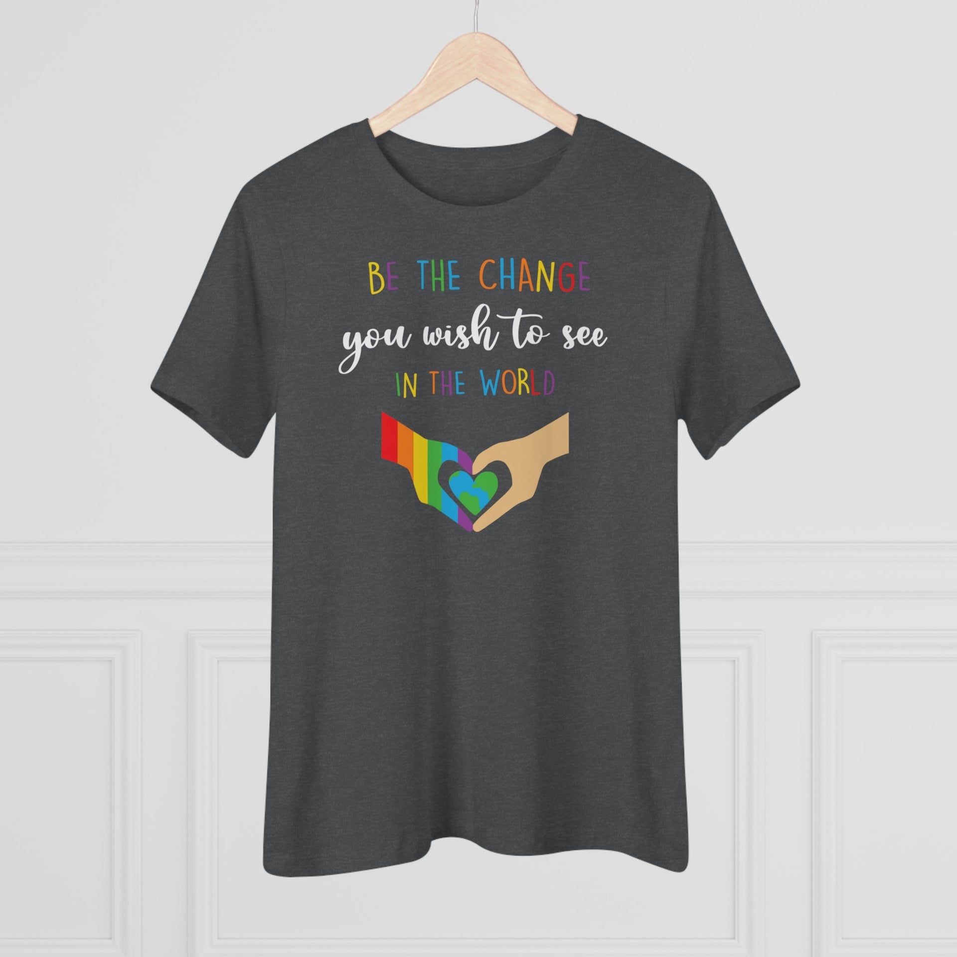 Be the Change Pride Ladies Tee T-Shirt by Printify | Akron Pride Custom Tees