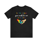 Be the Change Pride Tee Black S T-Shirt by Printify | Akron Pride Custom Tees