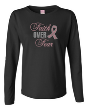 Faith Over Fear Ladies LS Tee Ladies Long Sleeve Shirt by Akron Pride Custom Tees | Akron Pride Custom Tees