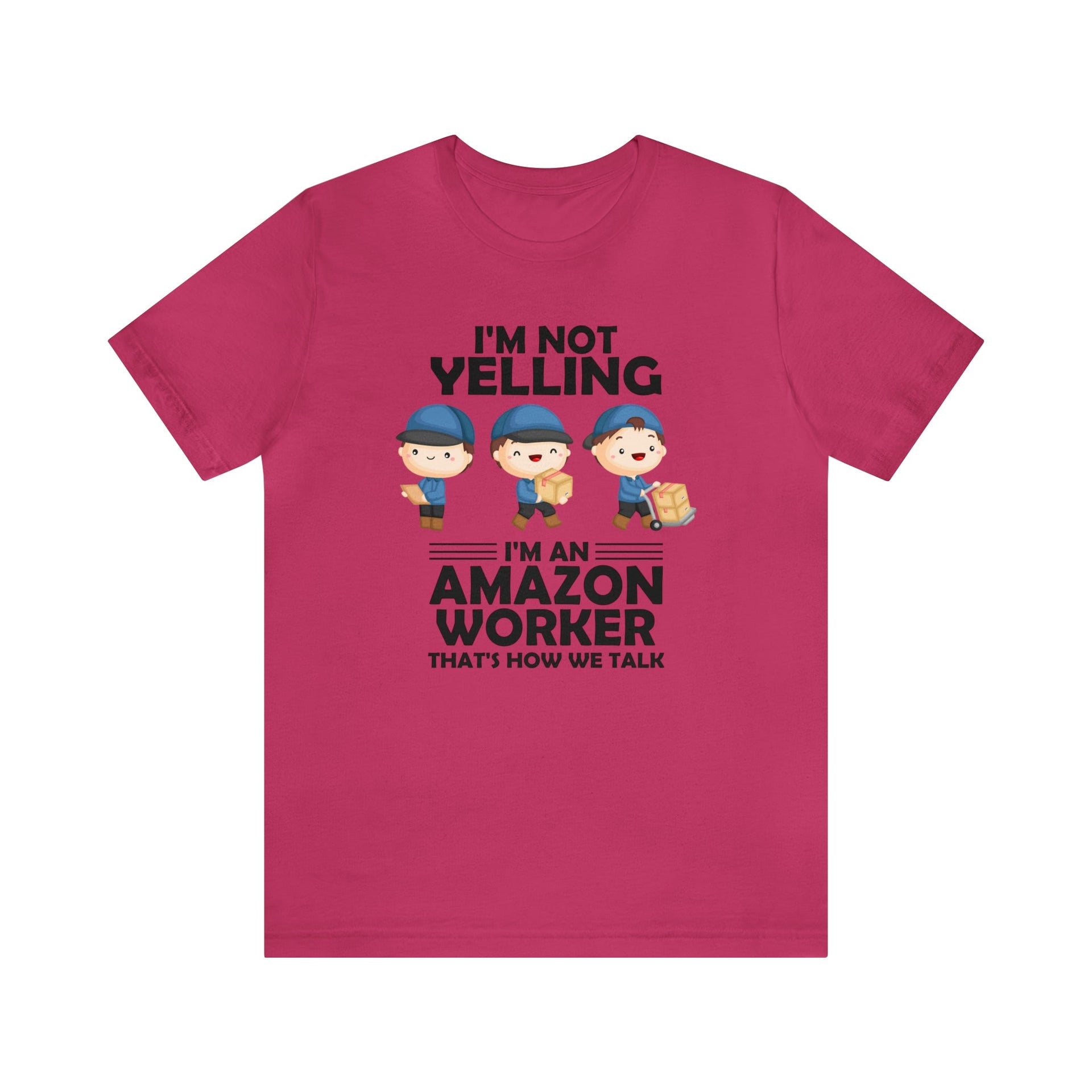 I'm Not Yelling Tee Berry S T-Shirt by Printify | Akron Pride Custom Tees