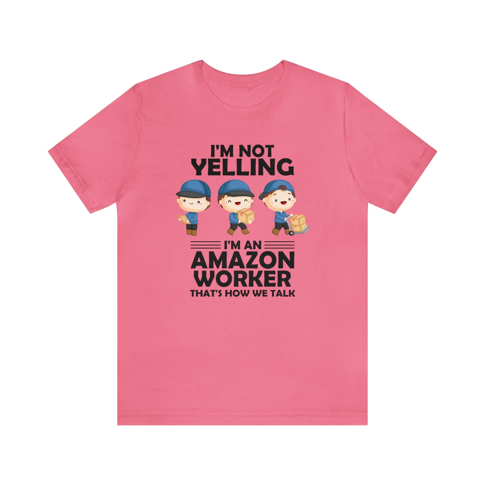 I'm Not Yelling Tee Charity Pink S T-Shirt by Printify | Akron Pride Custom Tees