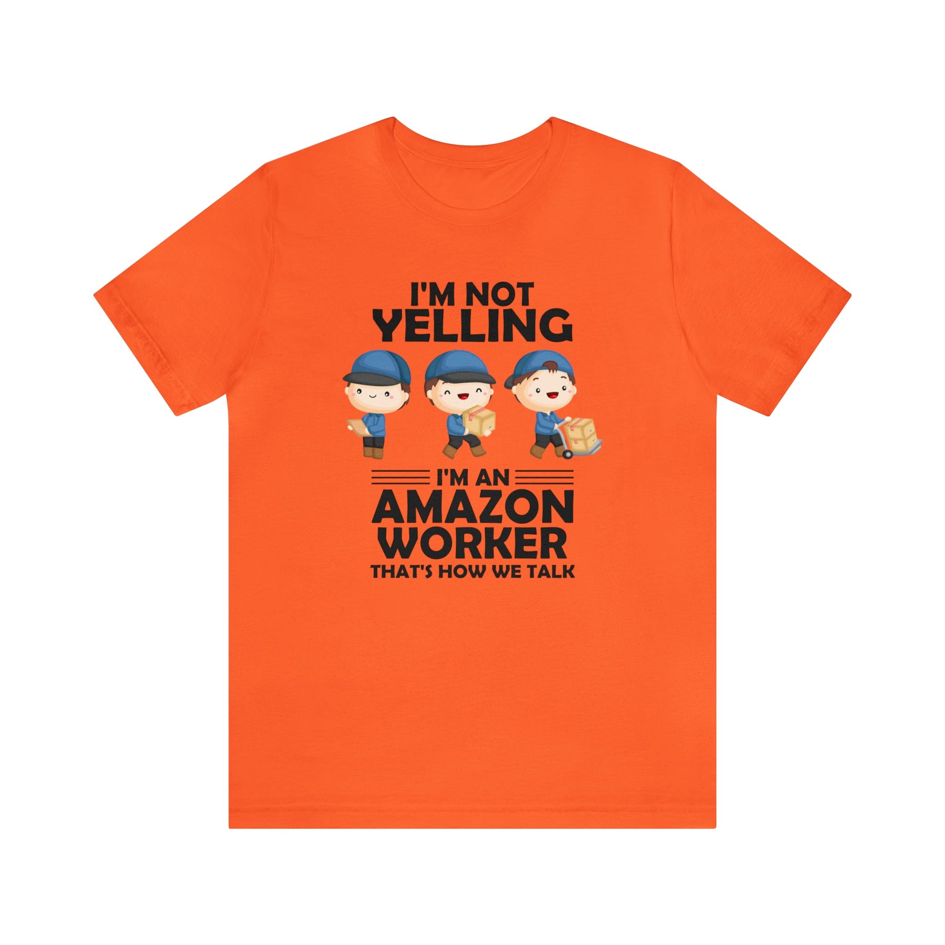 I'm Not Yelling Tee Orange S T-Shirt by Printify | Akron Pride Custom Tees