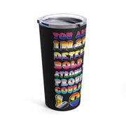 Inspirational Pride Tumbler 20oz Akron Pride Custom Tees