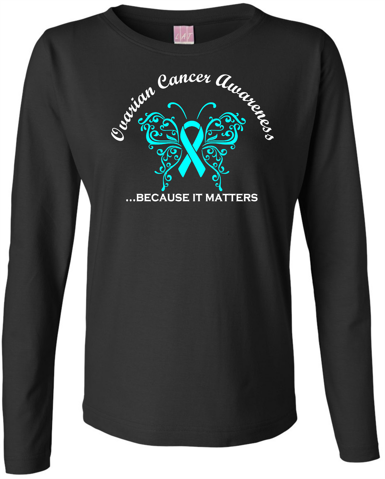 Ovarian Cancer Awareness Ladies LS Tee Ladies Long Sleeve Shirt by Akron Pride Custom Tees | Akron Pride Custom Tees