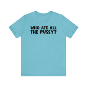 Who ate all the Tee Turquoise S T-Shirt by Printify | Akron Pride Custom Tees