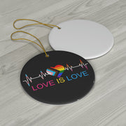 Love is Love Ceramic Ornament Akron Pride Custom Tees